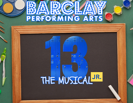 Barclay Performing Arts Presents: 13 Jr. @ Boca Black Box