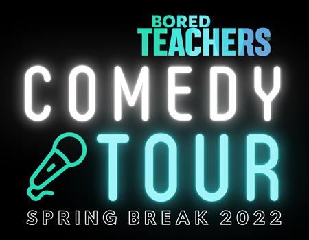 bored teachers tour 2022