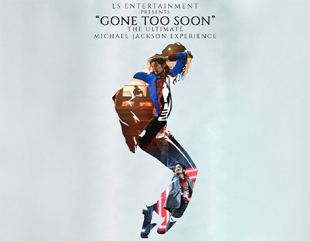 Gone Too Soon: The Ultimate Michael Jackson Experience @ Boca Black Box
