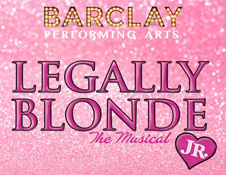Barclay Performing Arts Presents: Legally Blonde Jr. @ Boca Black Box