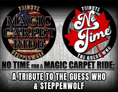 No Time for a Magic Carpet Ride: A Tribute to The Guess Who and Steppenwolf @ Boca Black Box