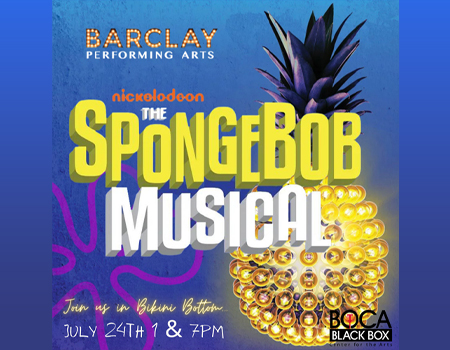 BARCLAY Performing Arts Presents: The Spongebob Musical @ Boca Black Box