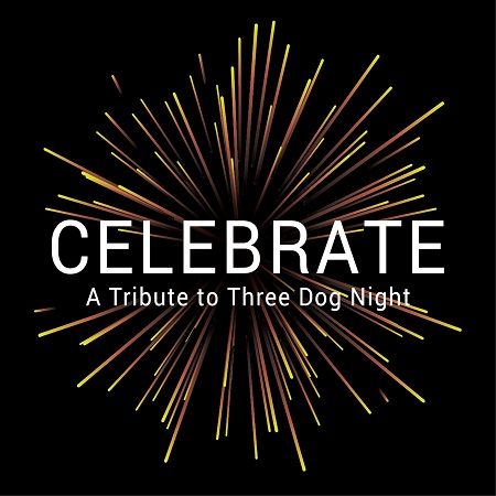 A Tribute to Three Dog Night featuring CELEBRATE