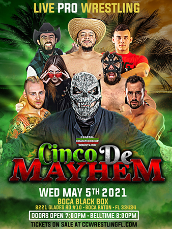 Cinco De Mayhem: Pro Wrestling Cinco de Mayo Party @ Boca Black Box