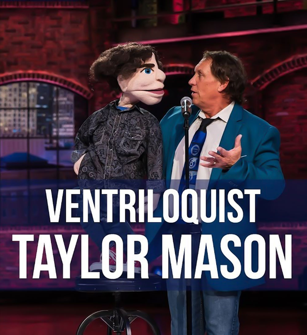 Ventriloquist Taylor Mason